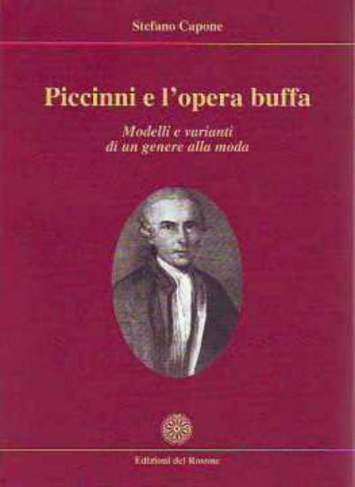 Immagine di PICCINNI E L`OPERA BUFFA MODELLI E VARIANTI DI UN GENERE ALLA MODA